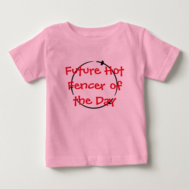 T-shirt Pour Bébé Hot Fencer Du Jour - Future Hot Fencer (Devant)
