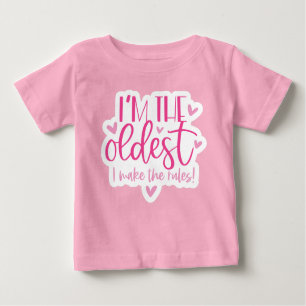 T-shirt Pour Bébé I am the oldest, I make the rules