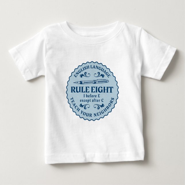 T-shirt Pour Bébé I avant E sauf après C Règle drôle (Devant)