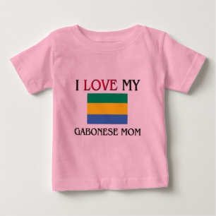 T-shirt Pour Bébé I Love My Gabonese Mom