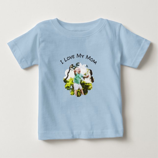 T-shirt Pour Bébé I Love My Mom Custom Photo Text Mother's Day (Devant)