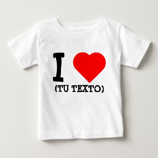 T-SHIRT POUR BÉBÉ I LOVE + TU TEXTO (Devant)