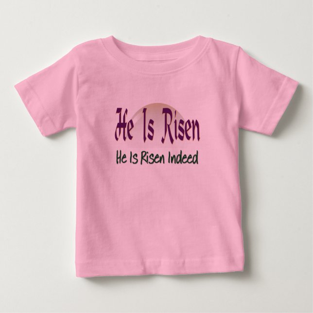 T-shirt Pour Bébé Il est ressuscité, Il est ressuscité en effet! (Devant)