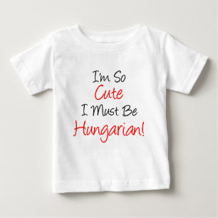 T-shirt Pour Bébé Il Faut Donc Être Hongrois