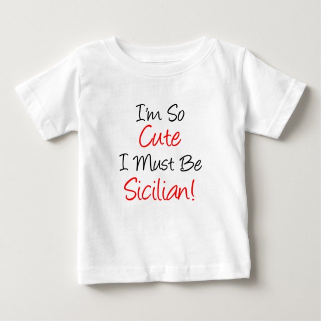 T-shirt Pour Bébé Il Faut Être Sicilien. (Devant)