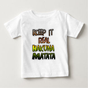 T-shirt Pour Bébé Inspiration Art "Keep It Real Hakuna Matata"