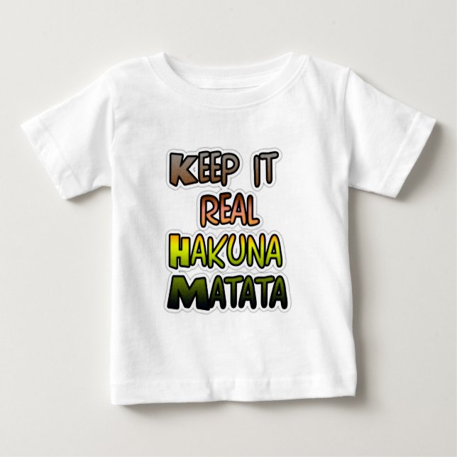 T-shirt Pour Bébé Inspiration Art "Keep It Real Hakuna Matata" (Devant)