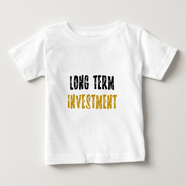 T-shirt Pour Bébé Investissement à long terme (Devant)