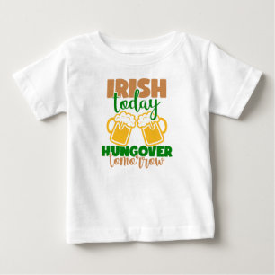 T-shirt Pour Bébé Irish Today, Hungover Demain
