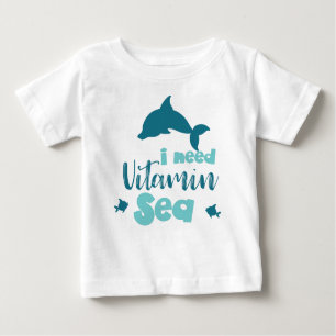 T-shirt Pour Bébé J'Ai Besoin De Vitamine Mer, Dauphin, Poisson, Mer