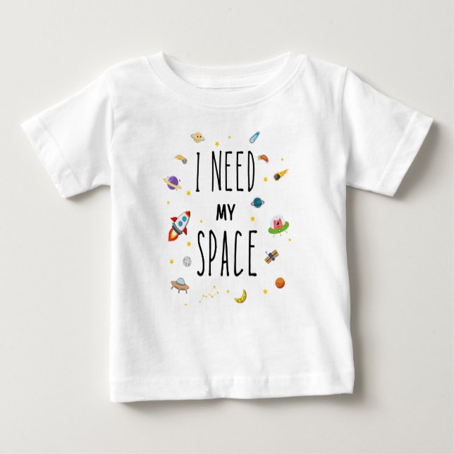T-shirt Pour Bébé J'ai besoin d'espace, d'espace mignon (Devant)