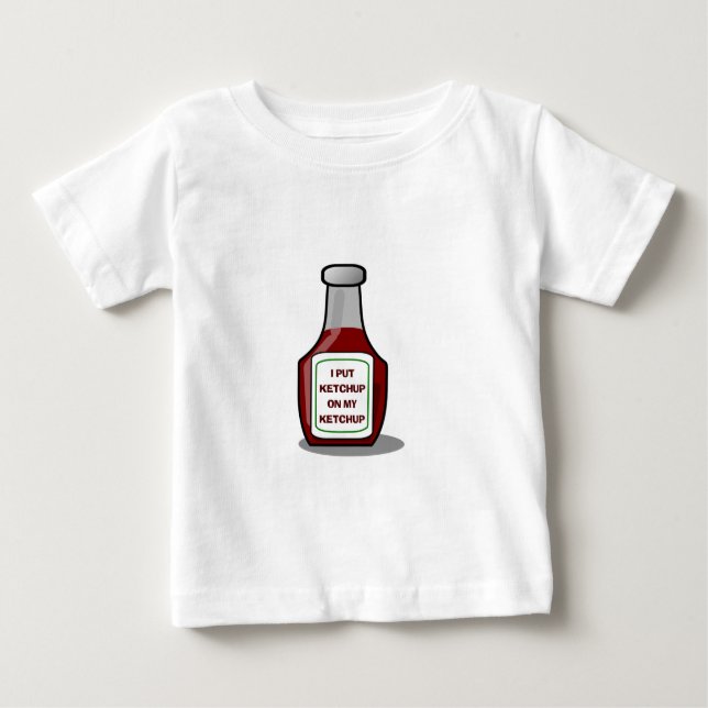 T-shirt Pour Bébé J'ai mis du ketchup sur mon ketchup (Devant)