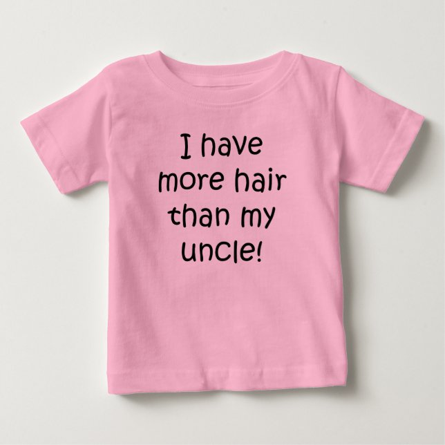 T-shirt Pour Bébé J'Ai Plus De Cheveux Que Mon Oncle (Devant)