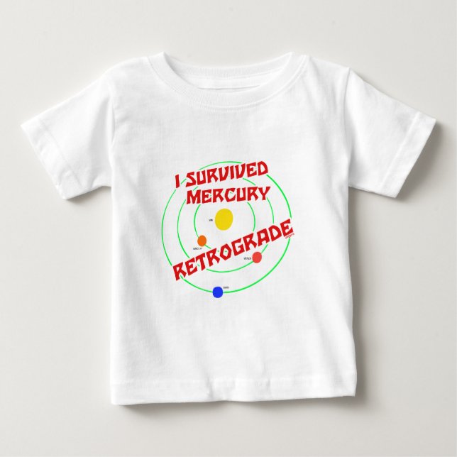 T-shirt Pour Bébé J'ai survécu au rouge rétrograde de Mercury (Devant)