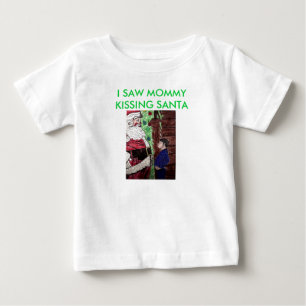 T-SHIRT POUR BÉBÉ J'AI VU MOMMY KISSING PÈRE NOËL