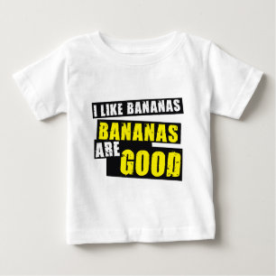 T-shirt Pour Bébé J'aime des bananes - les bananes sont bonnes