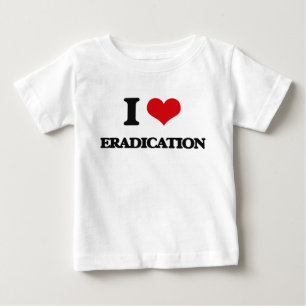 T-shirt Pour Bébé J'aime l'ÉRADICATION