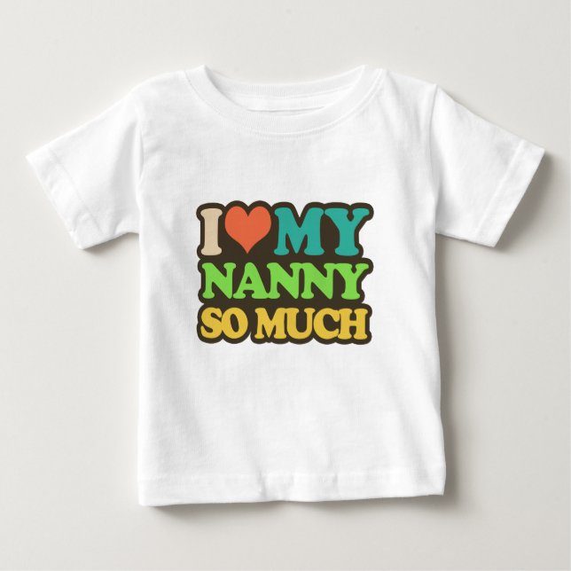 T-shirt Pour Bébé J'aime ma bonne d'enfants tellement (Devant)