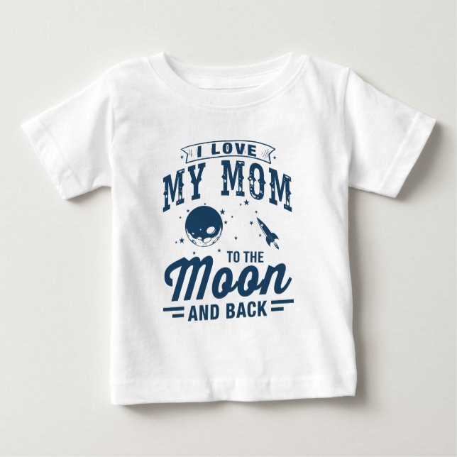 T-shirt Pour Bébé J'aime ma maman à la lune et au dos (Devant)