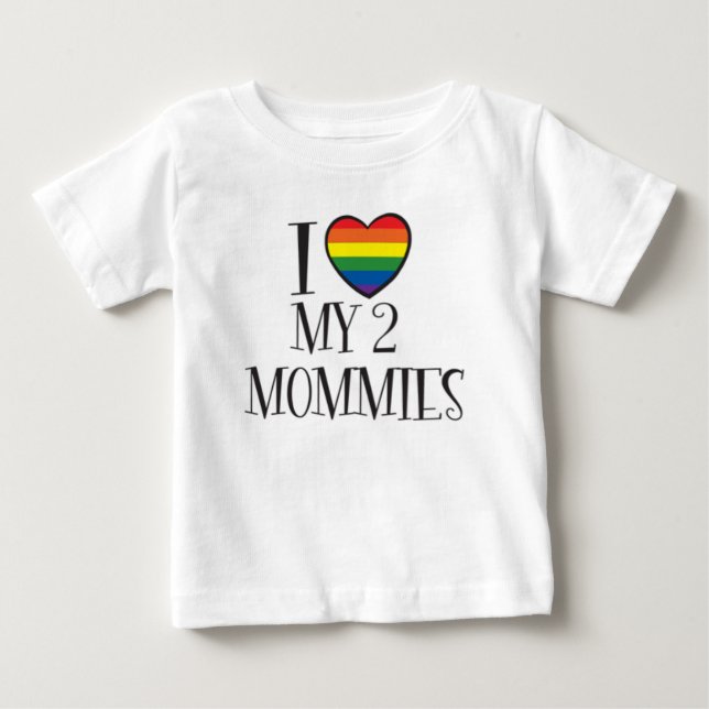 T-shirt Pour Bébé J'aime mes 2 MÈRES (Devant)