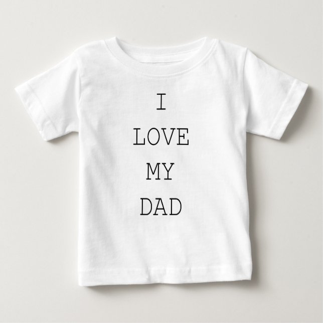 T-SHIRT POUR BÉBÉ J'AIME MON PÈRE (Devant)