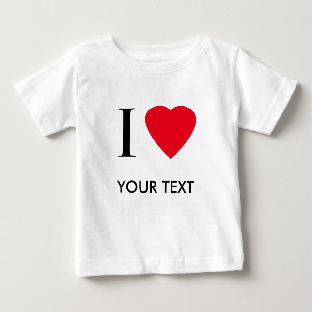 T-shirt Pour Bébé J'aime (votre texte) l'habillement customisé (Devant)
