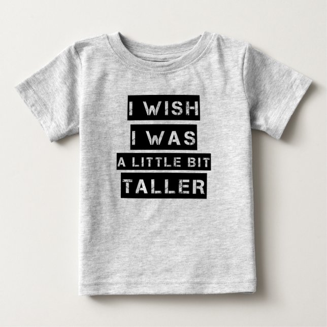 T-shirt Pour Bébé J'aurais aimé être un petit garçon drôle un peu pl (Devant)