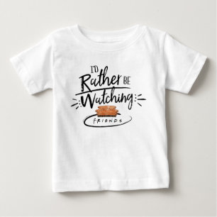 T-shirt Pour Bébé J'aurais préféré regarder FRIENDS™