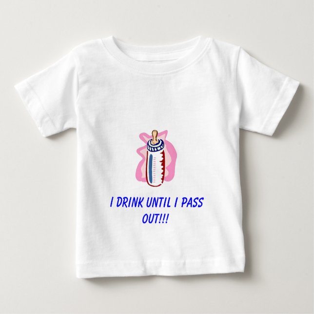 T-SHIRT POUR BÉBÉ JE BOIS JUSQU'À CE QUE JE PASSE ! ! ! (Devant)