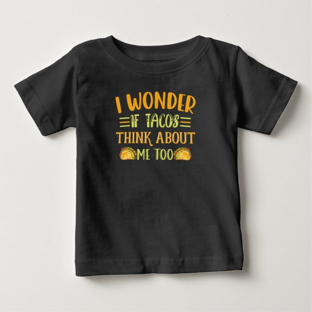 T-shirt Pour Bébé Je Me Demande Si Tacos Pense À Moi Aussi Taco Plai (Devant)