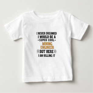 T-shirt Pour Bébé Je n'ai jamais rêvé que je serais un super cool MI