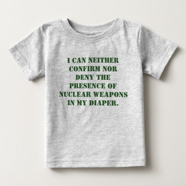 T-shirt Pour Bébé Je ne peux ni confirmer ni nier la présence de… (Devant)
