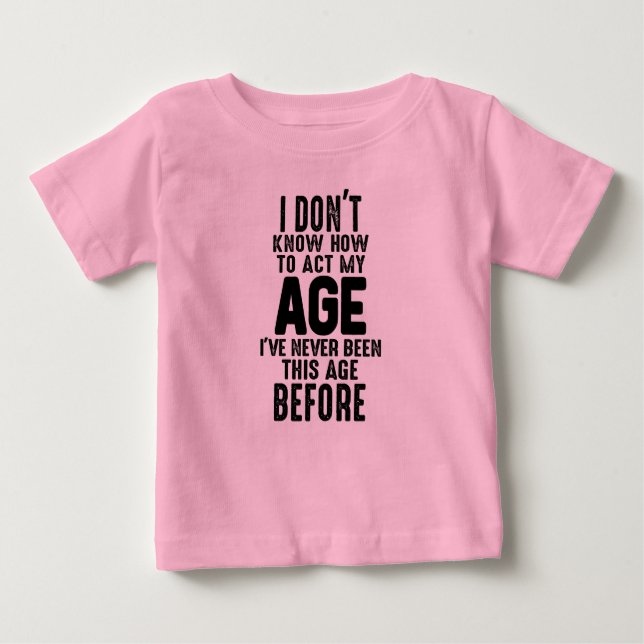 T-shirt Pour Bébé Je ne sais pas comment ajouter mon âge humour (Devant)