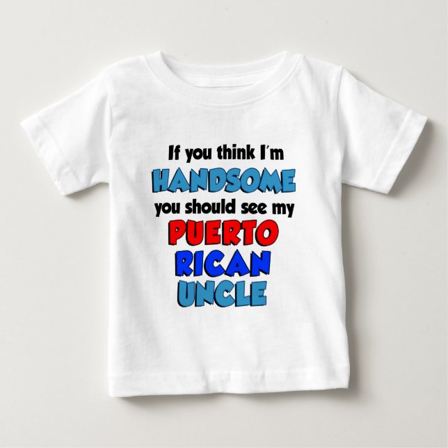 T-shirt Pour Bébé Je pense que je suis beau oncle portoricain (Devant)