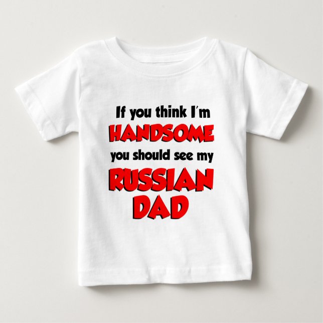 T-shirt Pour Bébé Je pense que je suis un beau papa russe (Devant)