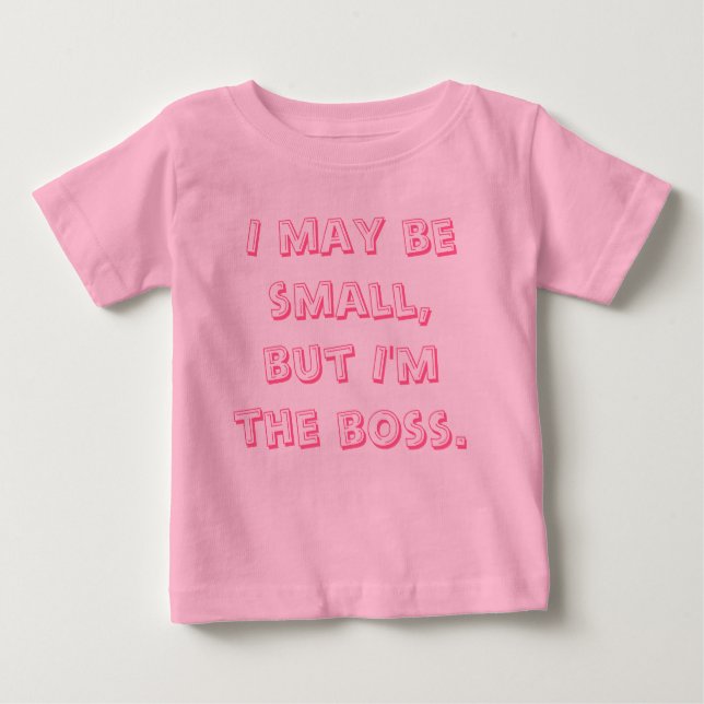 T-shirt Pour Bébé Je peux être petit, mais je suis le patron (Devant)