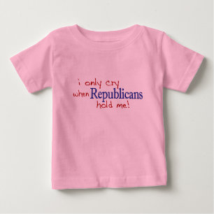 T-shirt Pour Bébé Je pleure seulement quand les républicains me