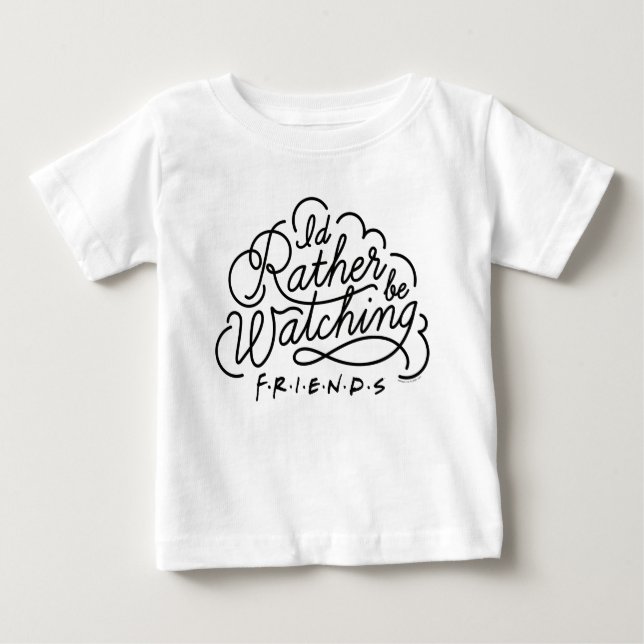T-shirt Pour Bébé Je préférerais regarder des amis™ Script (Devant)