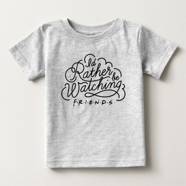 T-shirt Pour Bébé Je préférerais regarder le script de FRIENDS™ (Devant)