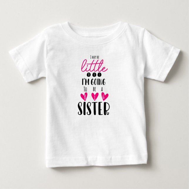 T-shirt Pour Bébé Je serai peut-être petit, mais je serai une grande (Devant)