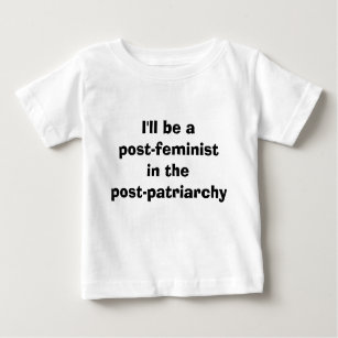 T-shirt Pour Bébé Je serai un postféministe dans le