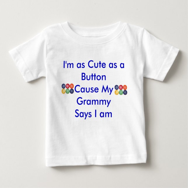 T-shirt Pour Bébé Je suis aussi mignon qu'un ButtonCause mon Gra… (Devant)