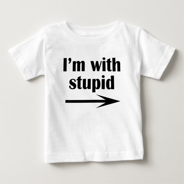T-shirt Pour Bébé je suis avec stupide (Devant)