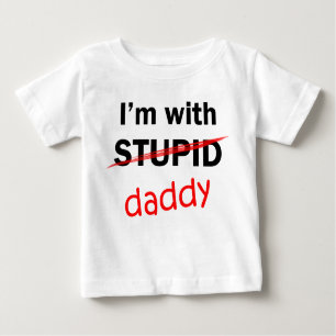 T-shirt Pour Bébé Je suis avec stupide - papa