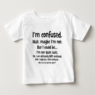 T-shirt Pour Bébé Je suis confus…