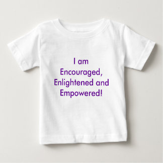 T-shirt Pour Bébé Je suis encouragé, éclairé et autorisé ! Pour le