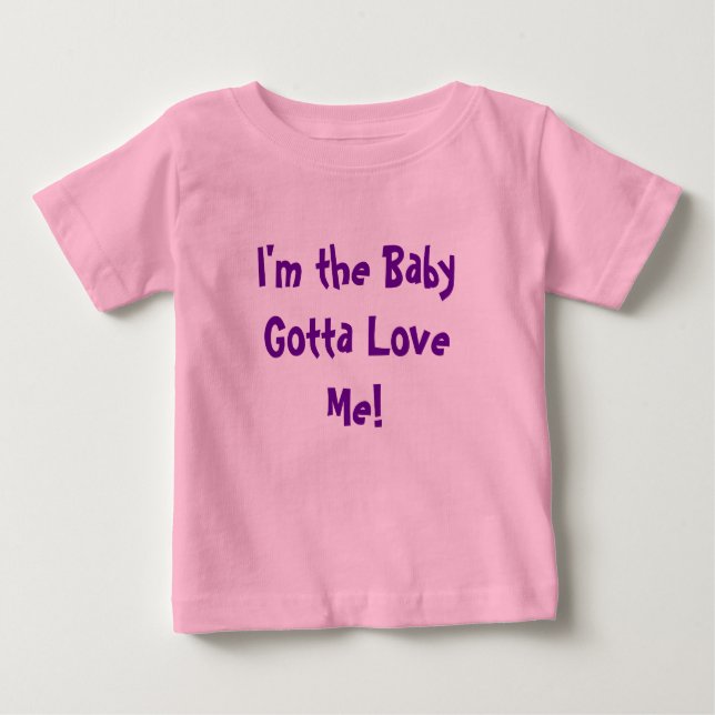 T-shirt Pour Bébé Je suis le bébé ai obtenu de m'aimer ! (Devant)