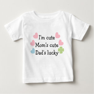 T-shirt Pour Bébé Je suis mignon, la maman mignonne, papa chanceux !