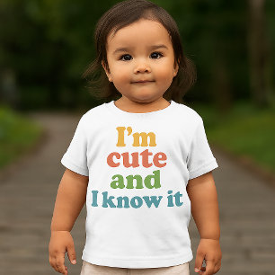 T-shirt Pour Bébé Je suis mignonne et je le sais - drôle
