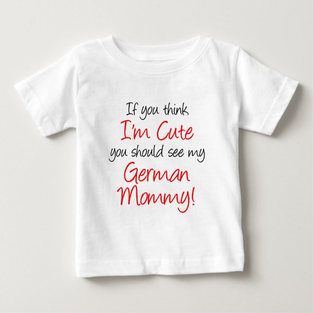 T-shirt Pour Bébé Je suis mignonne maman allemande (Devant)